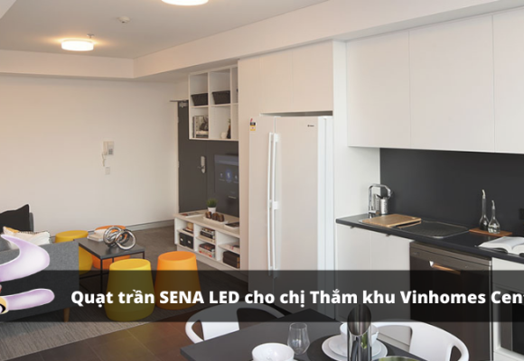 Lắp đặt quạt trần cụp xòe SENA LED chị Thắm khu Vinhomes Central Park