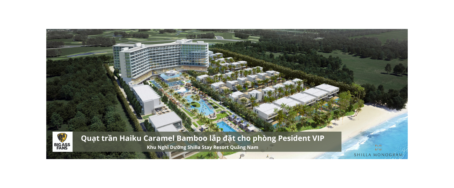 Quạt trần Haiku Caramel Bamboo tại Khu nghỉ dưỡng Shilla Stay Resort Quảng Nam